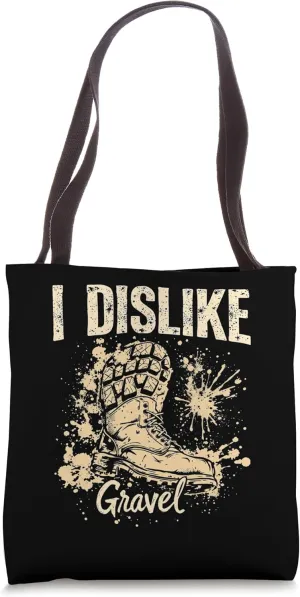 I DISLIKE Gravel Rugged Boot Tote Bag